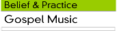 BELIEF & PRACTICE: Gospel Music